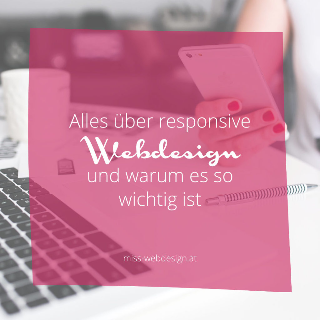 Was responsive Webdesign bedeutet und warum es so wichtig ist | miss-webdesign.at