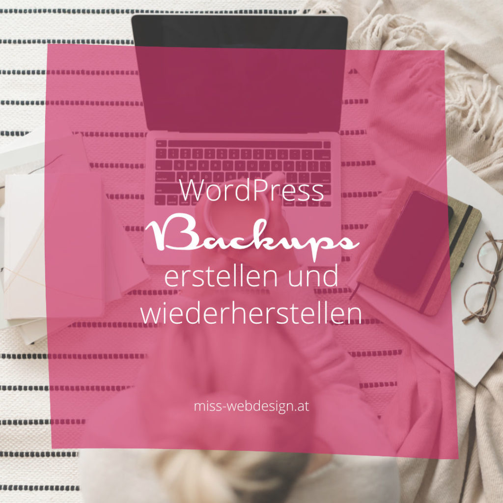 Anleitung: WordPress Backups erstellen und wiederherstellen | miss-webdesign.at