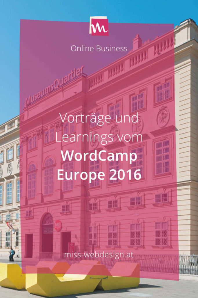 Interessante Vorträge und Learnings vom WordCamp Europe 2016 in Wien | miss-webdesign.at