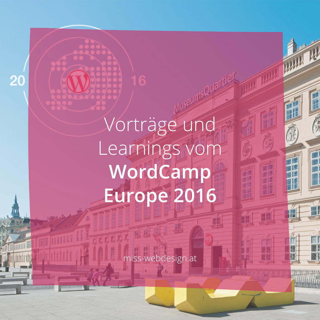 Interessante Vorträge und Learnings vom WordCamp Europe 2016 in Wien | miss-webdesign.at