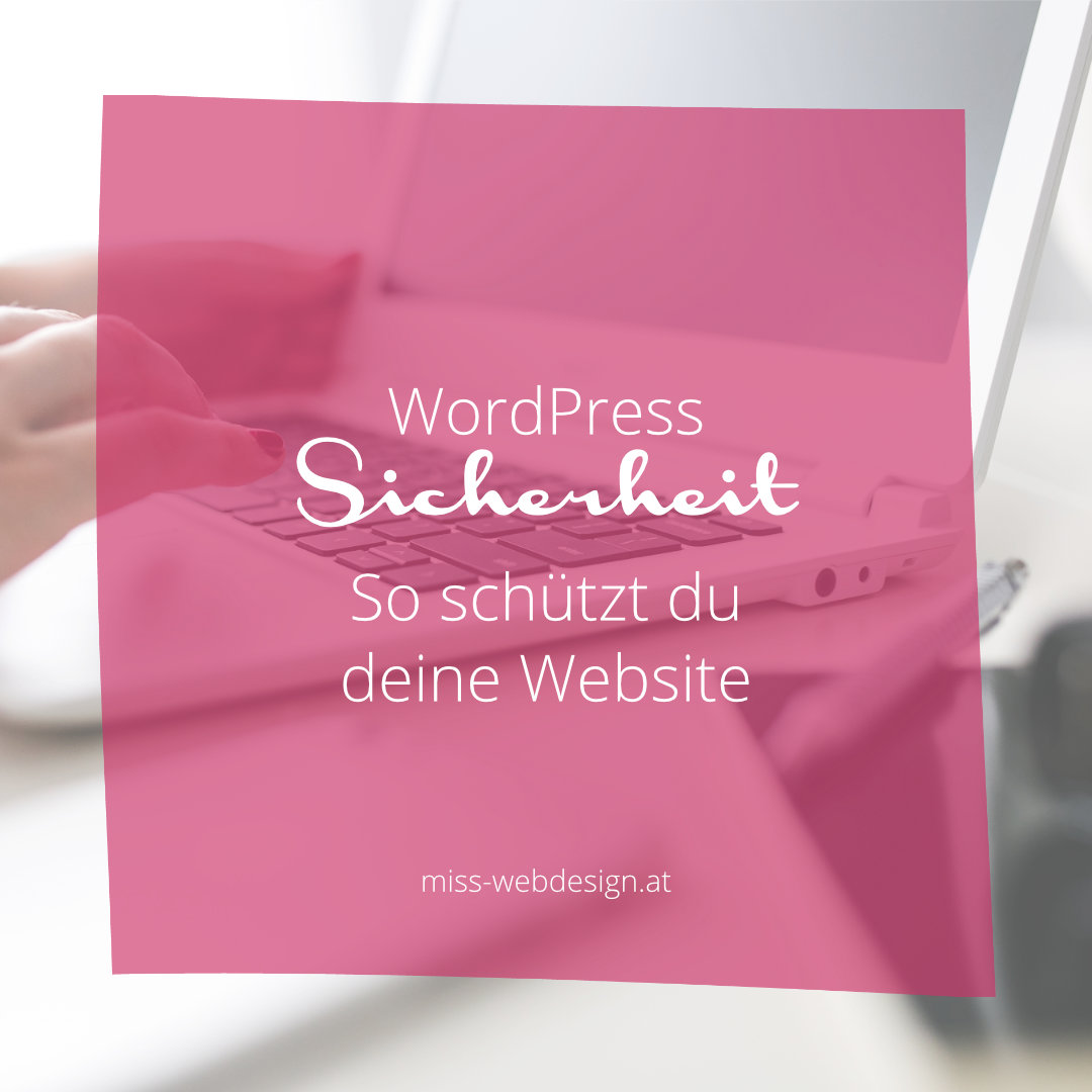 WordPress Sicherheit - So schützt du deine Website | miss-webdesign.at