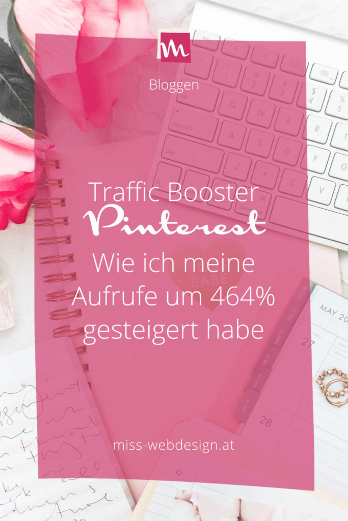 Pinterest ist der ultimativ Traffic Booster für deine Website. Mit dieser Strategie habe ich meine Website Aufrufe um 464% gesteigert. | miss-webdesign.at