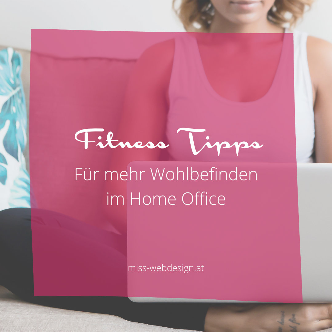 Einfache Fitness-Übungen für mehr Wohlbefinden im Home-Office | miss-webdesign.at