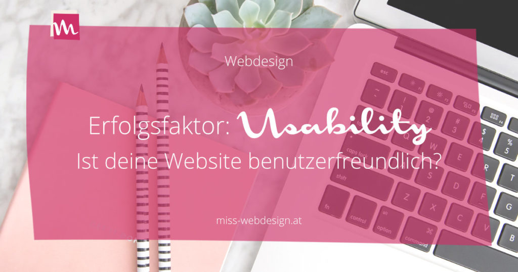 Erfolgsfaktor Usability - So machst du deine Webiste benutzerfreundlich | miss-webdesign.at