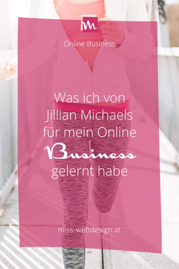 Was ich von Jillian Michaels für mein Online Business gelernt habe | miss-webdesign.at