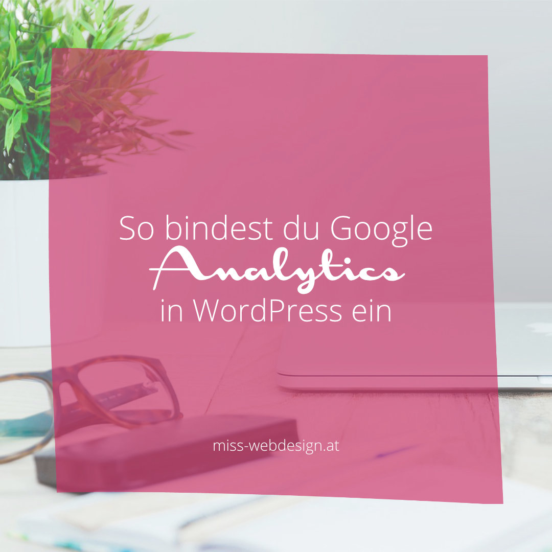 Google Analytics in WordPress einbinden