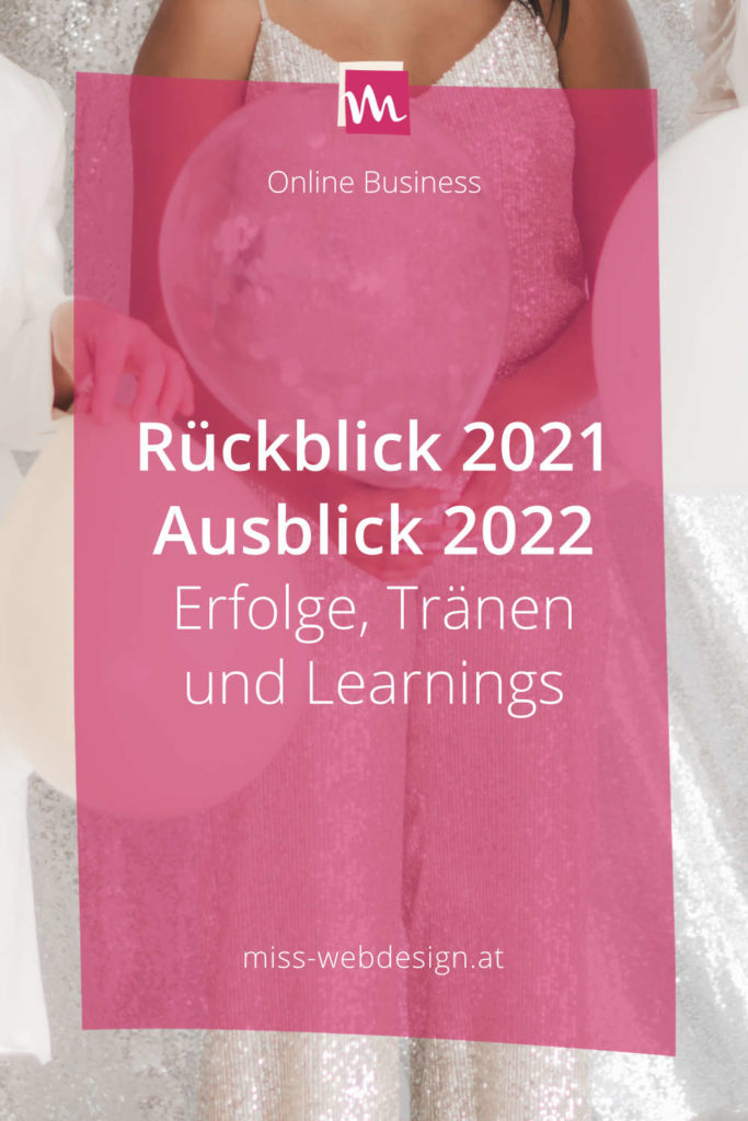 Rückblick 2021 & Ausblick 2022 - meine Erfolge, Tränen und Learnings | miss-webdesign.at