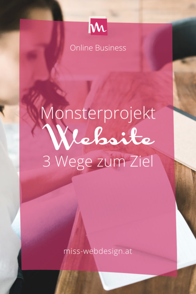 Monsterprojekt Website - 3 Wege zum Ziel | miss-webdesign.at