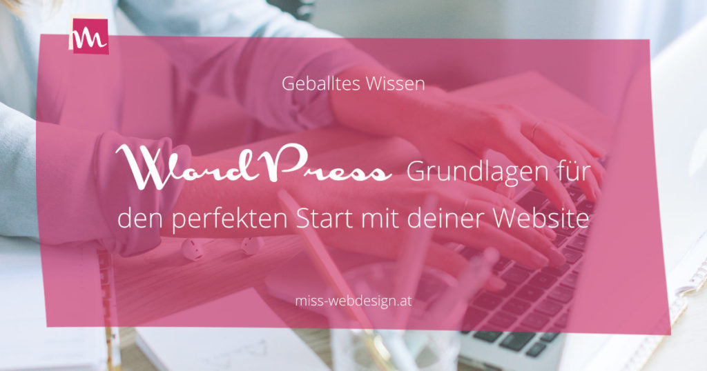 WordPress Grundlagen für den perfekten Start mit deiner Website | miss-webdesign.at