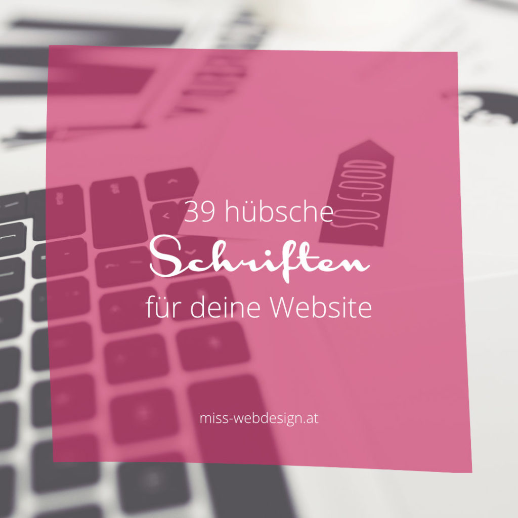 39 schöne Schriftarten für deine Website | miss-webdesign.at
