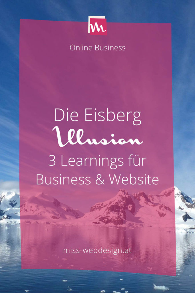 Die Eisberg Illusion: 3 spannende Learnings für Business und Website | miss-webdesign.at