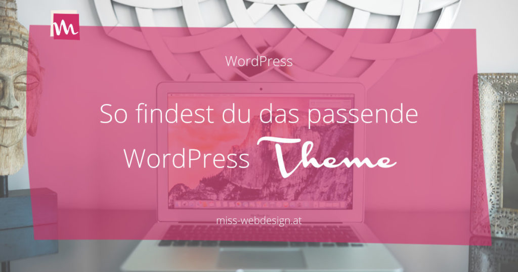 So findest du das passende WordPress Theme für deine Website | miss-webdesign.at
