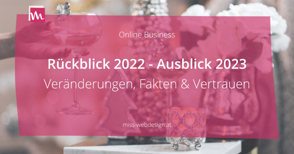 Rückblick 2022 - Ausblick 2023: Veränderungen, Fakten und Vertrauen | miss-webdesign.at