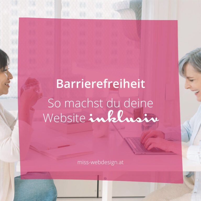 Barrierefreies Webdesign: 7 einfache Tipps, die deine Website inklusiver machen | miss-webdesign.at